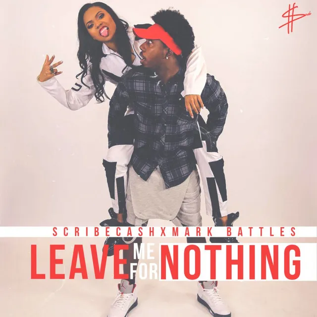 Leave Me For Nothing (feat. Mark Battles)