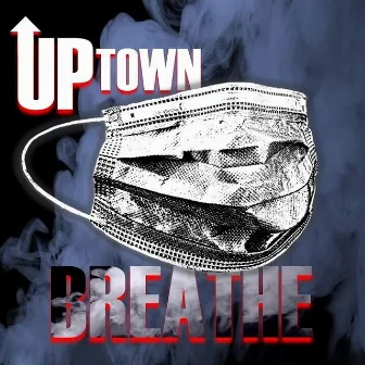 Breathe by Uptown