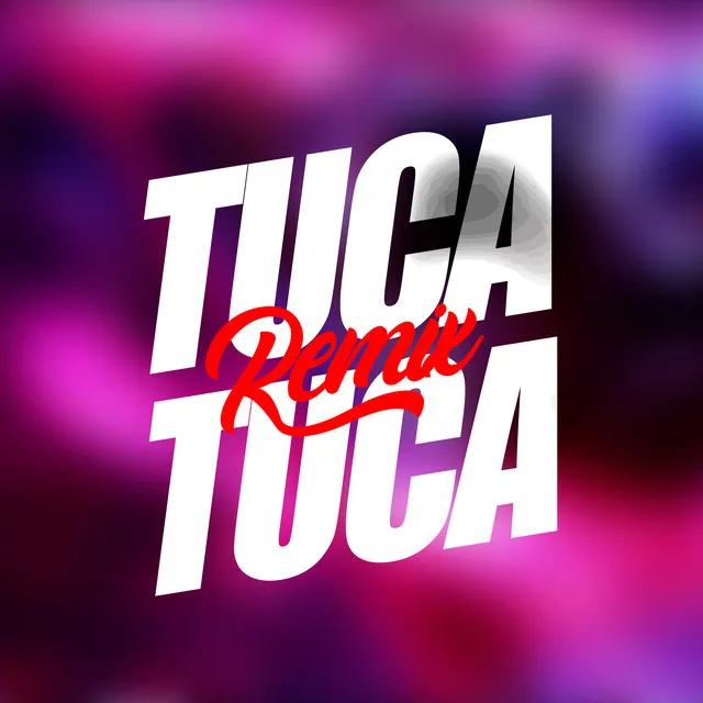 Tuca Tuca X - Remix