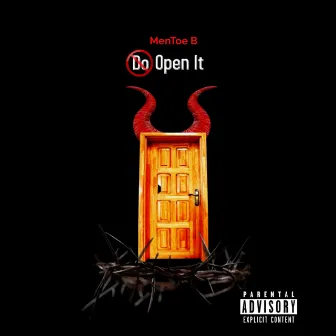 Do(not)Open It by MenToe B