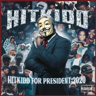 Hitkidd For President: 2020 by Hitkidd