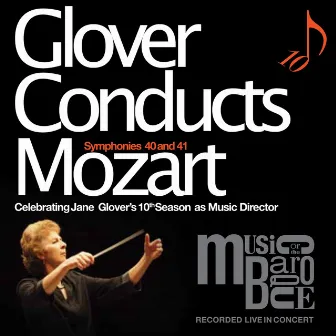 W. A. Mozart: Glover Conducts Mozart Symphonies 40 &41 (Live) by Music of the Baroque