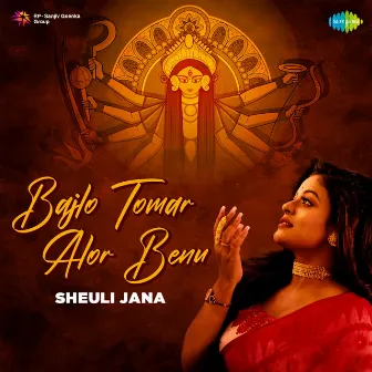 Bajlo Tomar Alor Benu - Single by Sheuli Jana