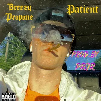 Patient by Breezy Propane