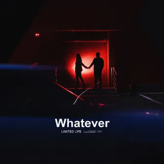 Whatever by LIMITED LIFE