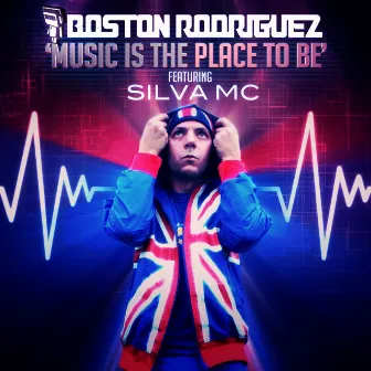 Music Is the Place to Be by Boston Rodriguez