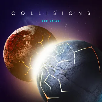 Collisions by Bro Safari