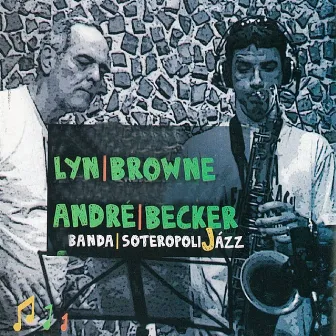 Banda Soteropoli Jázz by Lyn Browne e André Becker