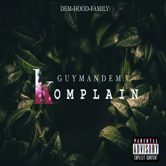 Komplain by GuyMandem