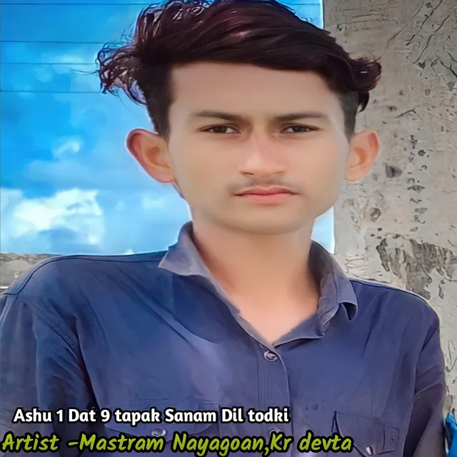 Aashu 1 Dat 9 Tapak Sanam Dil Todki (Original)