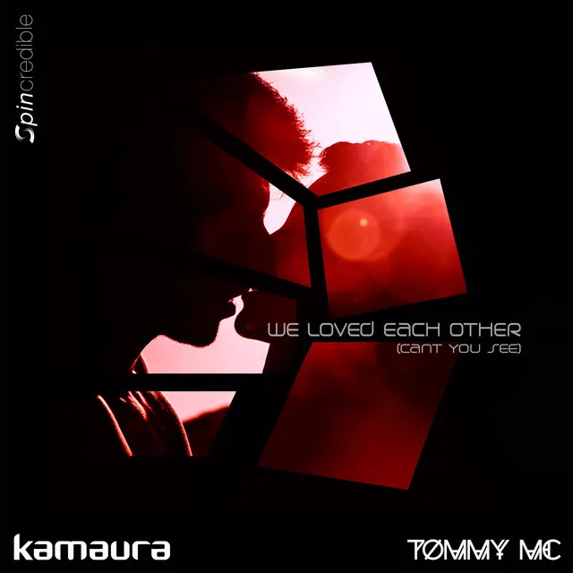 We Loved Each Other - Kamaura Radio Edit