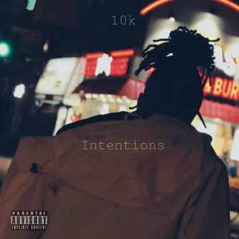 Intentions by 10k Tae