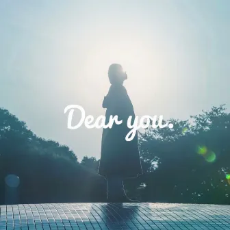 Dear you. by Kai