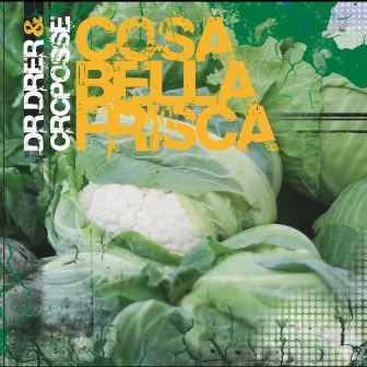 Cosa bella frisca by Dr. Drer & Crc Posse