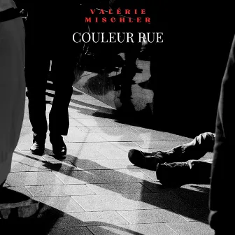 Couleur rue by Valerie Mischler