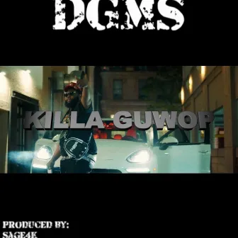 DGMS by KillaGuwop