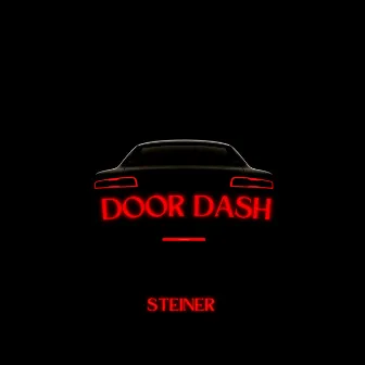 Door Dash (feat. Trilla & QP Nino Brown) by Steiner