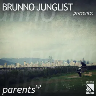 Parents EP by Brunno Junglist