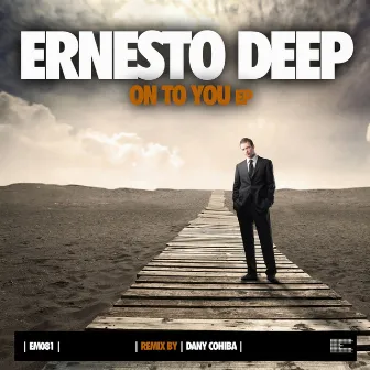 On to You by Ernesto Deep