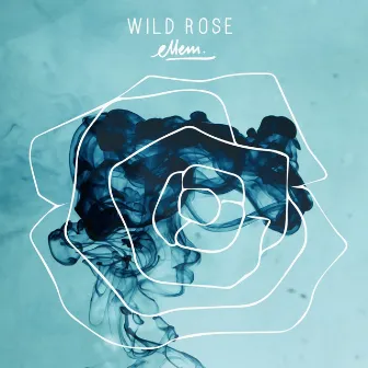 Wild Rose by Ellem