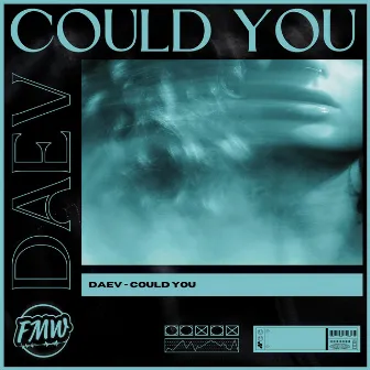 Could You by Daev