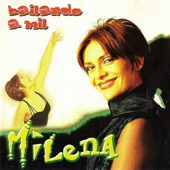 Bailando A Mil by Milena