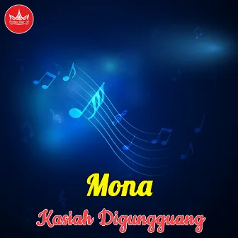 Kasiah Digungguang (Tembang Kenangan Minang) by Mona