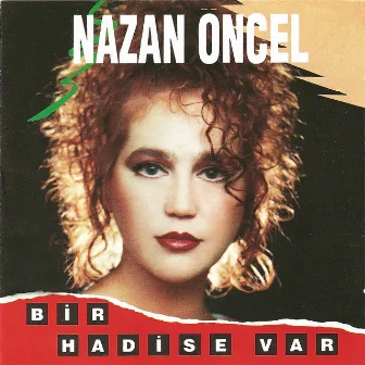 Bir Hadise Var by Nazan Öncel