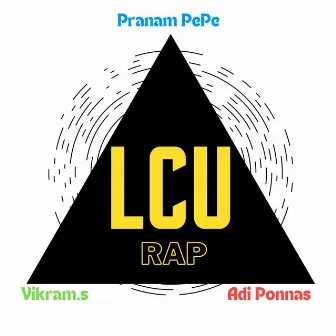 LCU Rap by Adi Ponnas