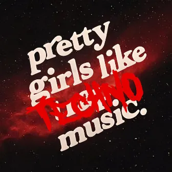 PRETTY GIRLS LOVE TECHNO by Zeta