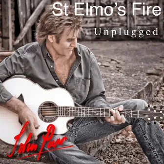 St Elmo's Fire (Unplugged) by John Parr