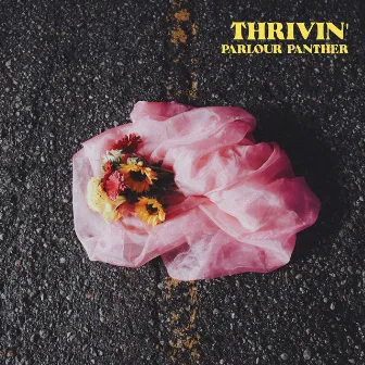 Thrivin' by Parlour Panther