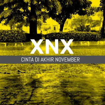 Cinta Di Akhir November (Remastered 2021) by XNX