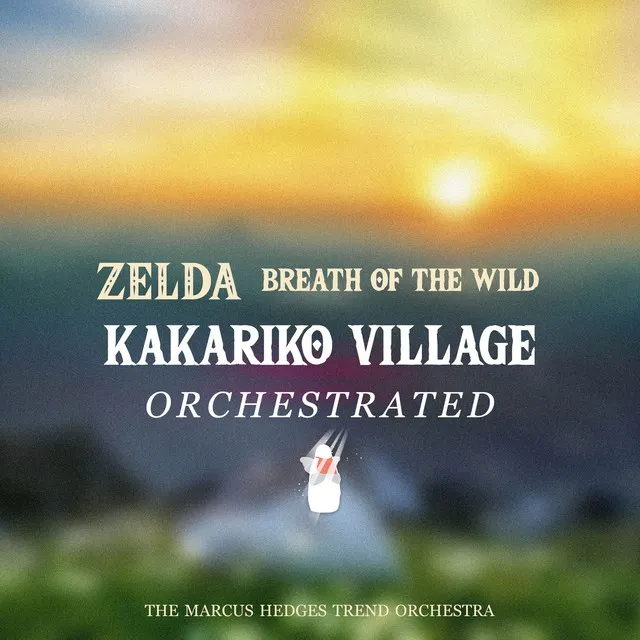 Kakariko Village (from "The Legend of Zelda: Breath of The Wild") - Orchestrated