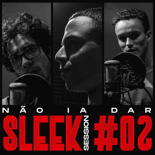 Sleek Session #02: Não Ia Dar