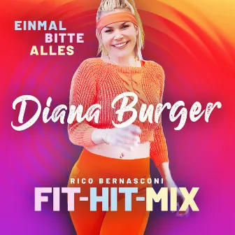 Einmal bitte alles (Rico Bernasconi Fit-Hit-Mix) by DIANA BURGER