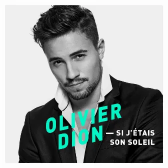 Si j'étais son soleil (Remix) by Olivier Dion