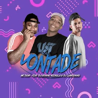 Vontade by MC Dom