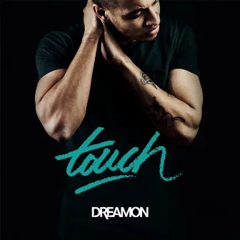 Touch by Dreamon