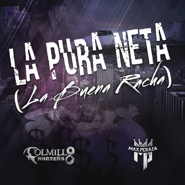 La Pura Neta (La Buena Racha)