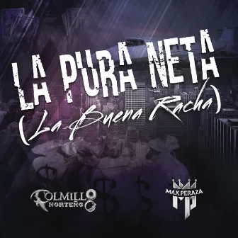 La Pura Neta (La Buena Racha) by Max Peraza