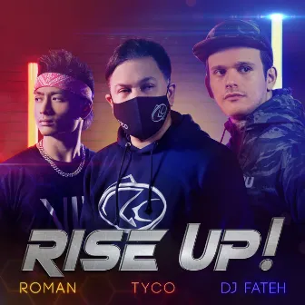 RISE UP! by Tyco