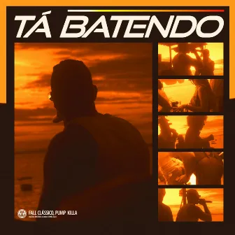 Tá Batendo by Fall Clássico