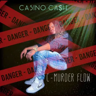 C-Murder Flow by Casino Cash