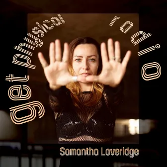 Get Physical Radio - November 2023 (mixed by Samantha Loveridge) by Samantha Loveridge