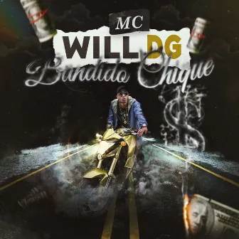 Bandido Chique by MC Will DG