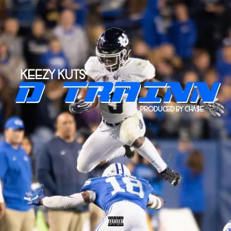 D Trainn by Keezy Kuts