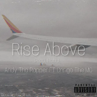 Rise Above by Andy Tha Rapper