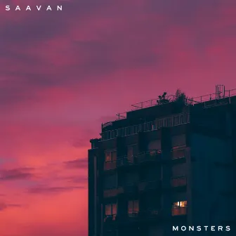 Monsters by Saavan