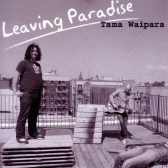 Leaving Paradise by Tama Waipara